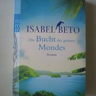 Isabel Beto: Die Bucht des grünen Mondes