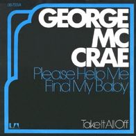 George McCrae - Please Help Me Find My Baby / Take It All Off -7"- UA 35 723 (D)1974
