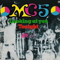 MC 5 - Looking At You / Tonight - 7" - Atlantic 70.407 (D) 1969