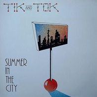 Tik and Tok - Summer in the city + Crisis