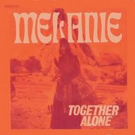 Melanie - Together Alone / Summer Weaving - 7" - Neighborhood 1C 006-93 874 (D) 1972