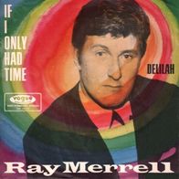 Ray Merrell - Only Had Time / Delilah - 7" - Vogue DV 14 737 (D) 1968 Tom Jones