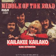Middle Of The Road - Kailakee Kailako / Blind Detonation - 7" - RCA 74-16338 (D) 1973
