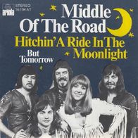 Middle Of The Road - Hitchin´ A Ride In The Moonlight - 7"- Ariola 16 196 AT (D) 1975
