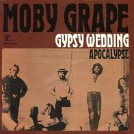 Moby Grape - Gypsy Wedding / Apocalypse - 7" - Reprise REP 14 114 (D) 1971