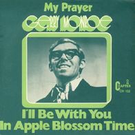 Gerry Monroe - My Prayer / I´ll Be With You In Apple...-7"- Chapter One CH 132(D)1970