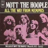 Mott The Hoople - All The Way From Memphis / Ballad Of M...- 7" - CBS S 1764 (D) 1973