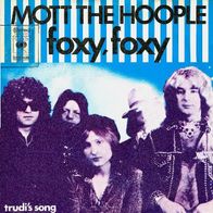 Mott The Hoople - Foxy Foxy / Trudi´s Song -7"- CBS 2439 (UK) 1974 Ian Hunter
