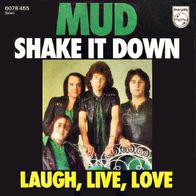 Mud - Shake It Down / Laugh, Live, Love - 7" - Philips 6078 455 (D) 1976