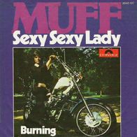 Muff - Sexy Sexy Lady / Burning - 7" - Polydor 2040 127 (D) 1974