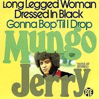 Mungo Jerry - Long Legged Woman Dressed In Black - 7" - Pye 13 253 AT (D) 1974