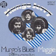 Mungo Jerry - Mungo´s Blues / Maggie - 7" - Pye 14 767 AT (D) 1970