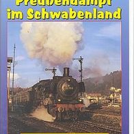 Dampf * * Preußendampf im Schwabenland * * Eisenbahn * * VHS