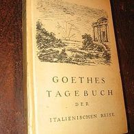 Goethe`s Tagebuch der Italienischen Reise J. Vogel 1921