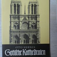 Gotische Kathedralen von Otto Hübner