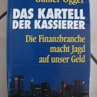 Das Kartell der Kassierer. Die Finanzbranche macht Jagd