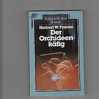 Herbert W, Franke: Der Orchideenkäfig