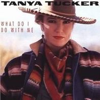 Tanya Tucker "What do I do with me"