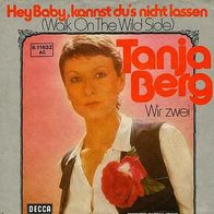 7"BERG, Tanja · Hey Baby, kannst du´s nicht lassen (CV RAR 1975)