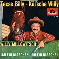 7"MILLOWITSCH, Willy · Texas Billy-Köl´sche Willy (RAR 1964)