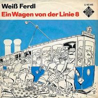 7"WEISS, Ferdl · Ein Wagen von der Linie 8 (RAR 1964)