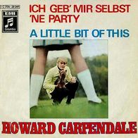 7"CARPENDALE, Howard · Ich geb mir selbst ne Party (RAR 1968)
