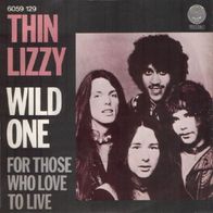 Thin Lizzy - Wild One / For Those Who Love To Live - 7" - Vertigo 6059 129 (UK) 1975
