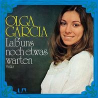 7"GARCIA, Olga · Lass uns noch etwas warten (1974)