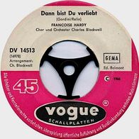 7"HARDY, Francoise · Dann bist Du verliebt (RAR 1966)