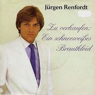 7"RENFORDT, Jürgen · Zu verkaufen: Ein schneeweißes Brautkleid (1988)