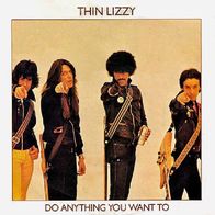 Thin Lizzy - Do Anything You Want To / Just The Two - 7" - Vertigo Lizzy 4 (UK) 1979