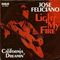 7" Jose Feliciano: Light My Fire/ California Dreamin´