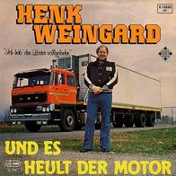 7"WEINGARD, Henk · Und es heult der Motor (RAR 1979)