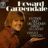 7"CARPENDALE, Howard · Wakadi Wakadu (RAR 1972)