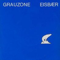 7"GRAUZONE · Eisbär (RAR 1981)