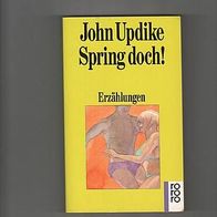 John Updike: Spring doch ! Erzählungen