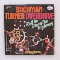 Bachman Turner Overdrive - Roll On Down The Highway, Single - Mercury 1974