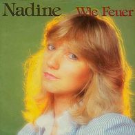 7"NADINE · Wie Feuer (RAR 1982)