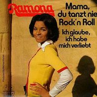 7"RAMONA · Mama, du tanzt nie Rock´n Roll (RAR 1974)