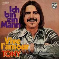 7"TONY · Ich bin ein Mann (RAR 1972)