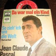 Jean-Claude Pascal -7" Da war mal ein Kind (En enfant ecrit) `64 Electr. n. mint !!