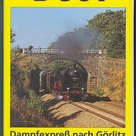 Dampf * * D 901 - DAMPF Expreß nach Görlitz * * Eisenbahn * * VHS