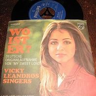 Vicky Leandros Singers - 7" Wo ist er ? (My sweet Lord)- ´70 Philips - Topzustand !