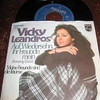 Vicky Leandros - 7"Auf Wiedersehn, ihr Freunde mein (Amazing grace) -´73 - n. mint