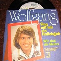 Wolfgang - 7" Sing mit mir ein Hallelujah - mint !!