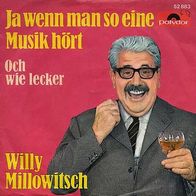 7"MILLOWITSCH, Willy · Ja wenn man so eine Musik hört (RAR 1967)