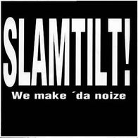 Slamtilt ! - We make ´da noize PUNK ROCK