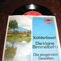 Die singenden Gesellen - 7" Köhlerliesel - ´64 Pol.54027