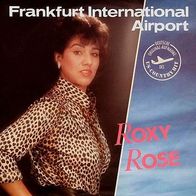 7"ROSE, Roxy · Frankfurt International Airport (CV RAR 1991)