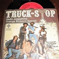 Truck Stop - 7" Hello Josephine - Topzustand !